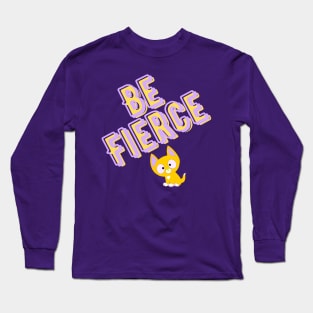 be fierce yellow and purple Long Sleeve T-Shirt